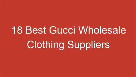 legit gucci wholesale|Luxury clothing supplier.